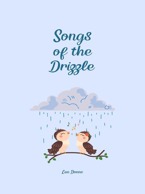 cover image of Songs of the Drizzle
